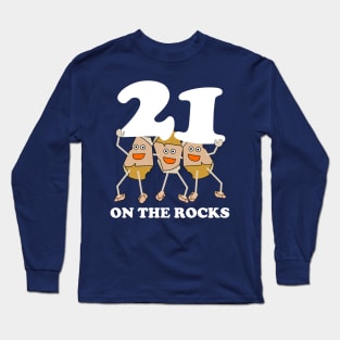 21 on the Rocks White Text Long Sleeve T-Shirt